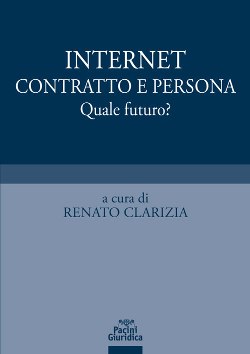 Internet, contratto e persona. Quale futuro?