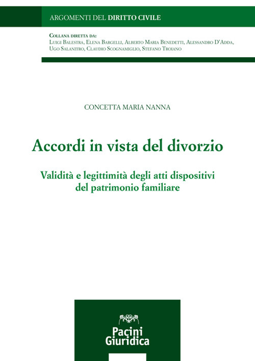 Accordi in vista del divorzio. Validità e legittimità degli atti dispositivi del patrimonio familiare