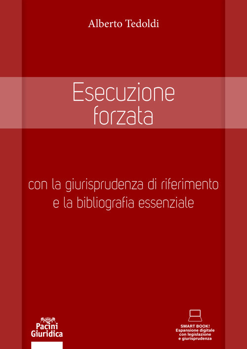 Esecuzione forzata. Con la giurisprudenza di riferimento e la bibliografia essenziale. Con espansione digitale