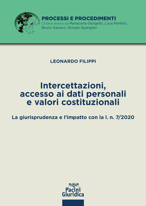 Intercettazioni, accesso ai dati personali e valori costituzionali. La giurisprudenza e l'impatto con la l. n. 7/2020