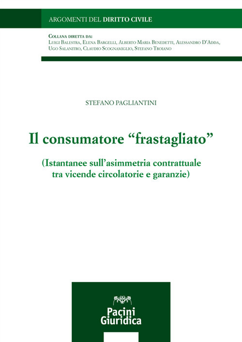 Il consumatore «frastagliato». Istantanee sull'asimmetria contrattuale tra vicende circolatorie e garanzie