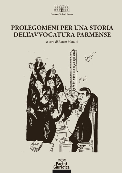 Prolegomeni per una storia dell'avvocatura parmense