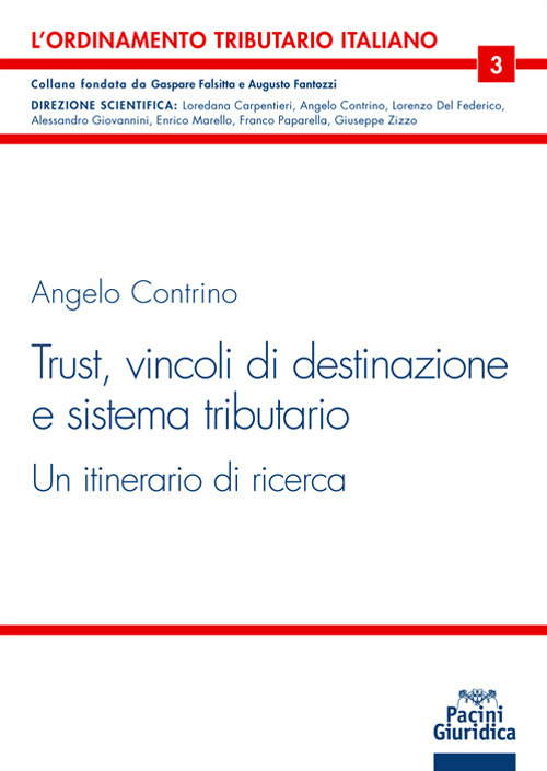 Trust. Vincoli di destinazione e sistema tributario. Un itinerario di ricerca