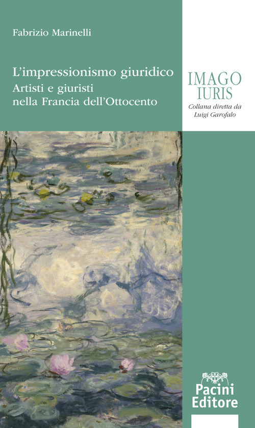 L'impressionismo giuridico. Artisti e giuristi nella Francia dell'Ottocento