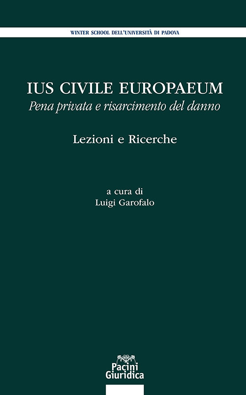 Ius civile europaeum. Pena privata e risarcimento del danno