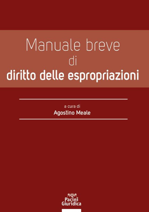 Manuale breve di diritto delle espropriazioni