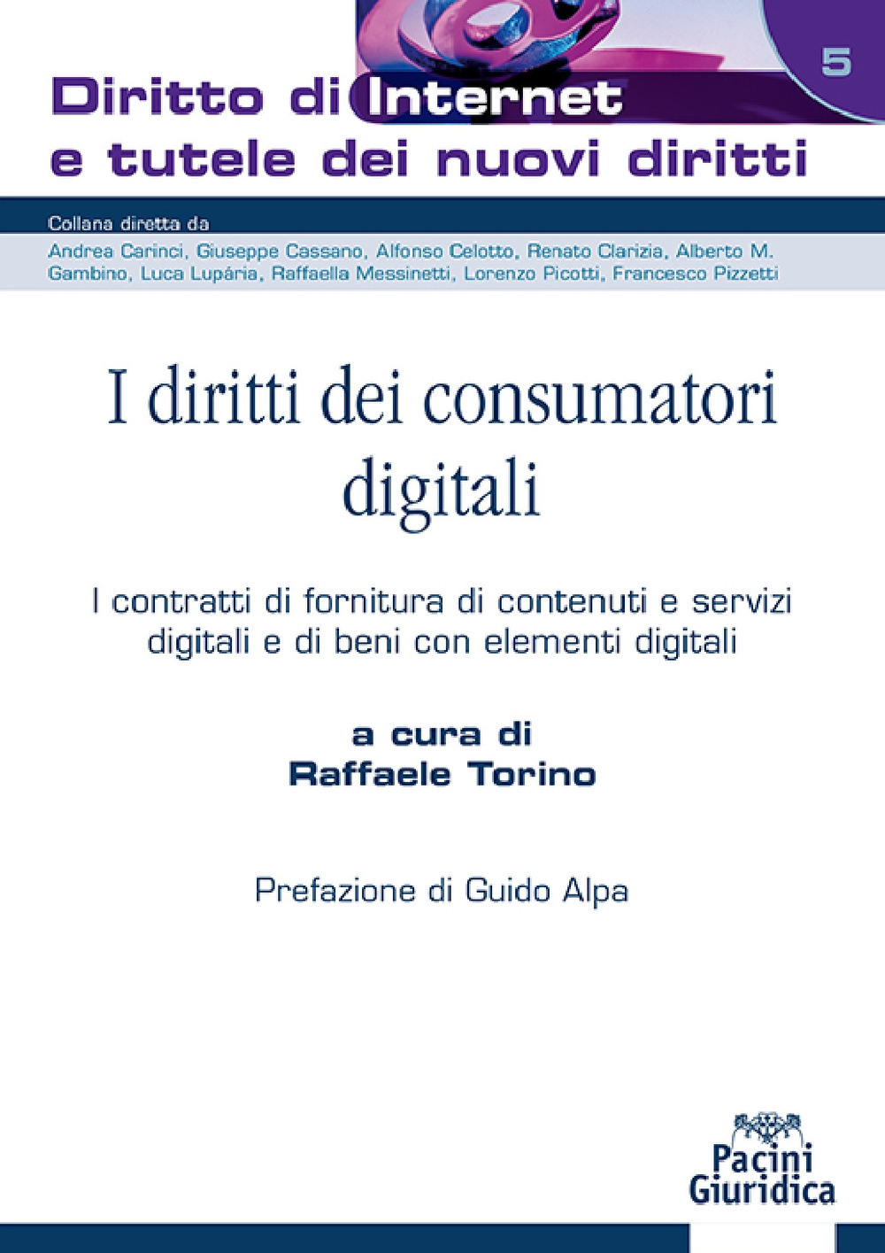 I diritti dei consumatori digitali. I contratti di fornitura di contenuti e servizi digitali e di beni con elementi digitali