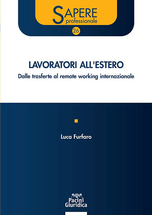 Lavoratori all'estero. Dalle trasferte al remote working internazionale