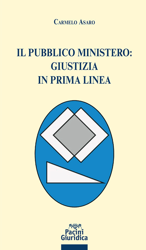 Il pubblico ministero: giustizia in prima linea