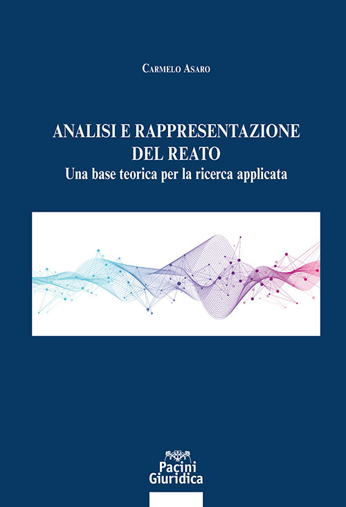 Analisi e rappresentazione del reato. Una base teorica per la ricerca applicata