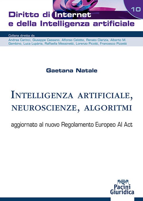 Intelligenza artificiale, neuroscienze, algoritmi. aggiornato al nuovo Regolamento Europeo AI Act