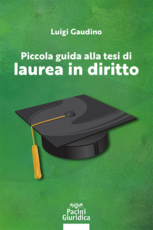 Piccola guida alla tesi di laurea in diritto