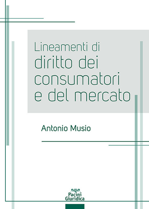 Lineamenti di diritto dei consumatori e del mercato