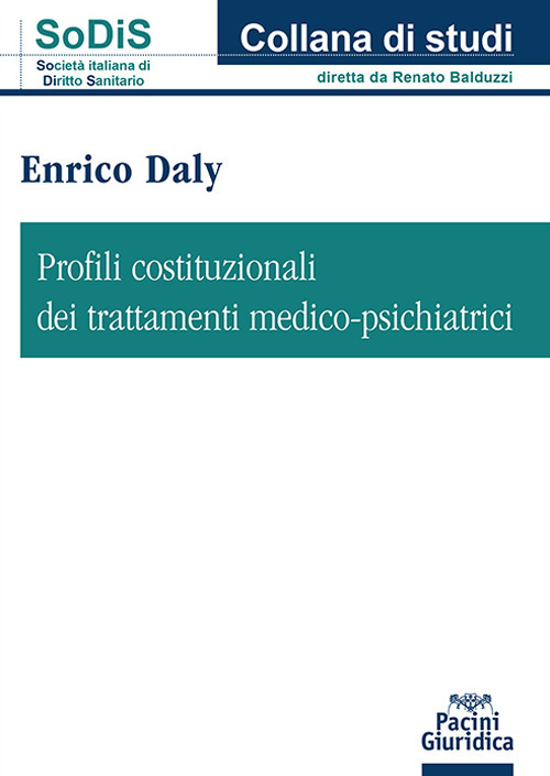 Profili costituzionali dei trattamenti medico-psichiatrici