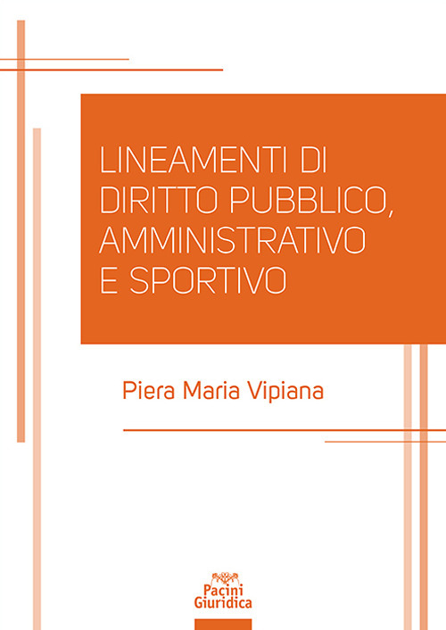 Lineamenti di diritto pubblico, amministrativo e sportivo