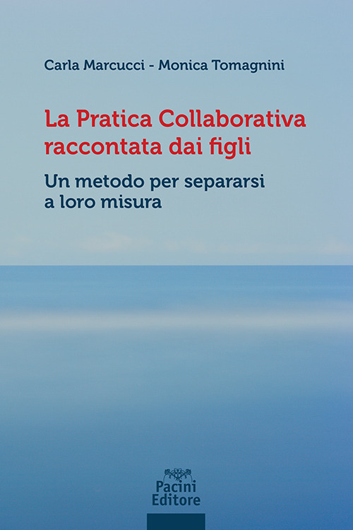 La pratica collaborativa raccontata dai figli. Un metodo per separarsi a loro misura