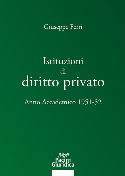 Istituzioni di diritto privato. Anno accademico 1951-52