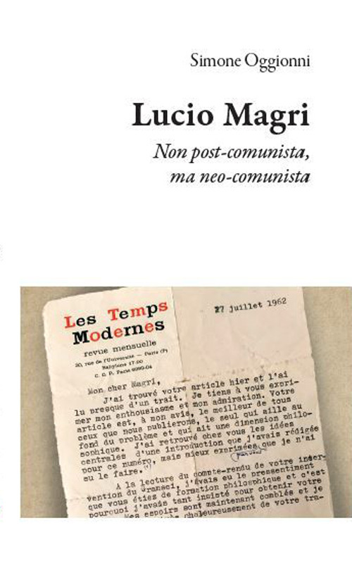 Lucio Magri. Non post-comunista, ma neo-comunista