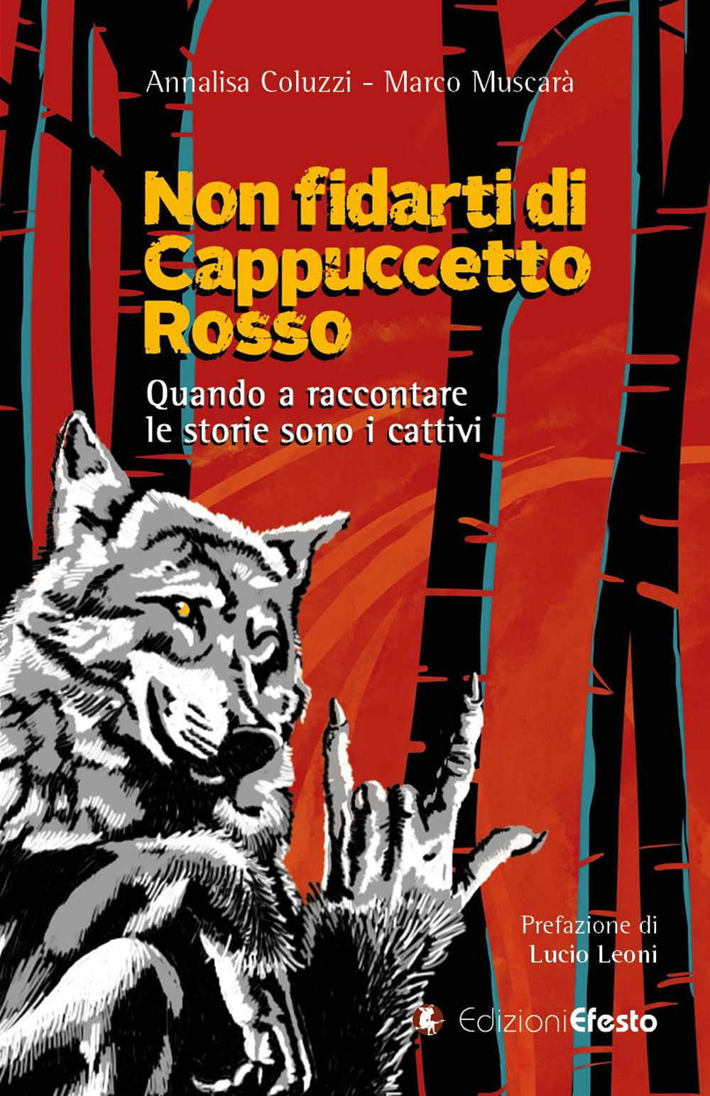 Non fidarti di Cappuccetto rosso. Quando a raccontare le storie sono i cattivi