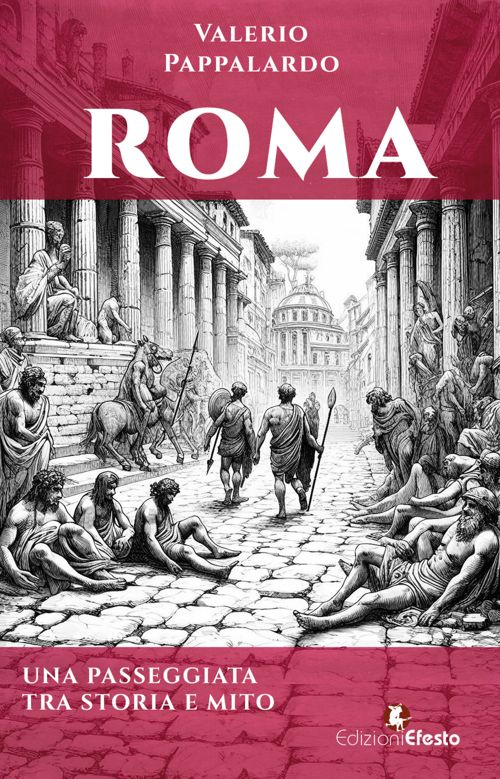 Roma. Una passeggiata tra storia e mito