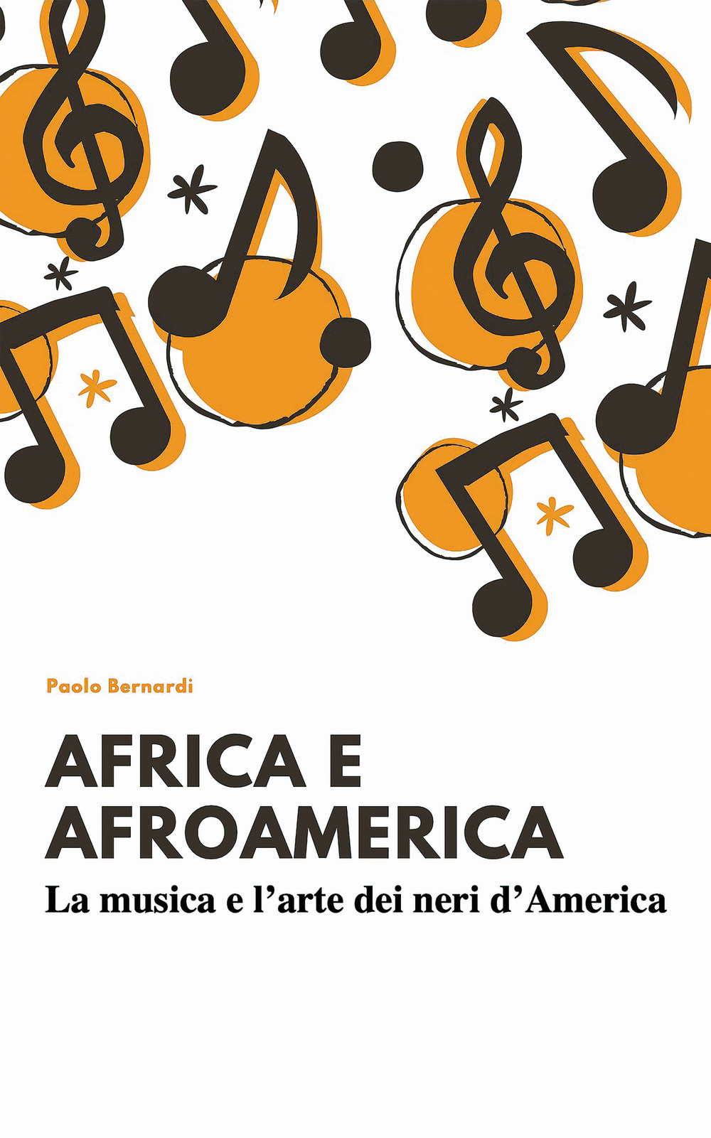 Afro e afroamerica. La musica e l'arte dei neri d'America