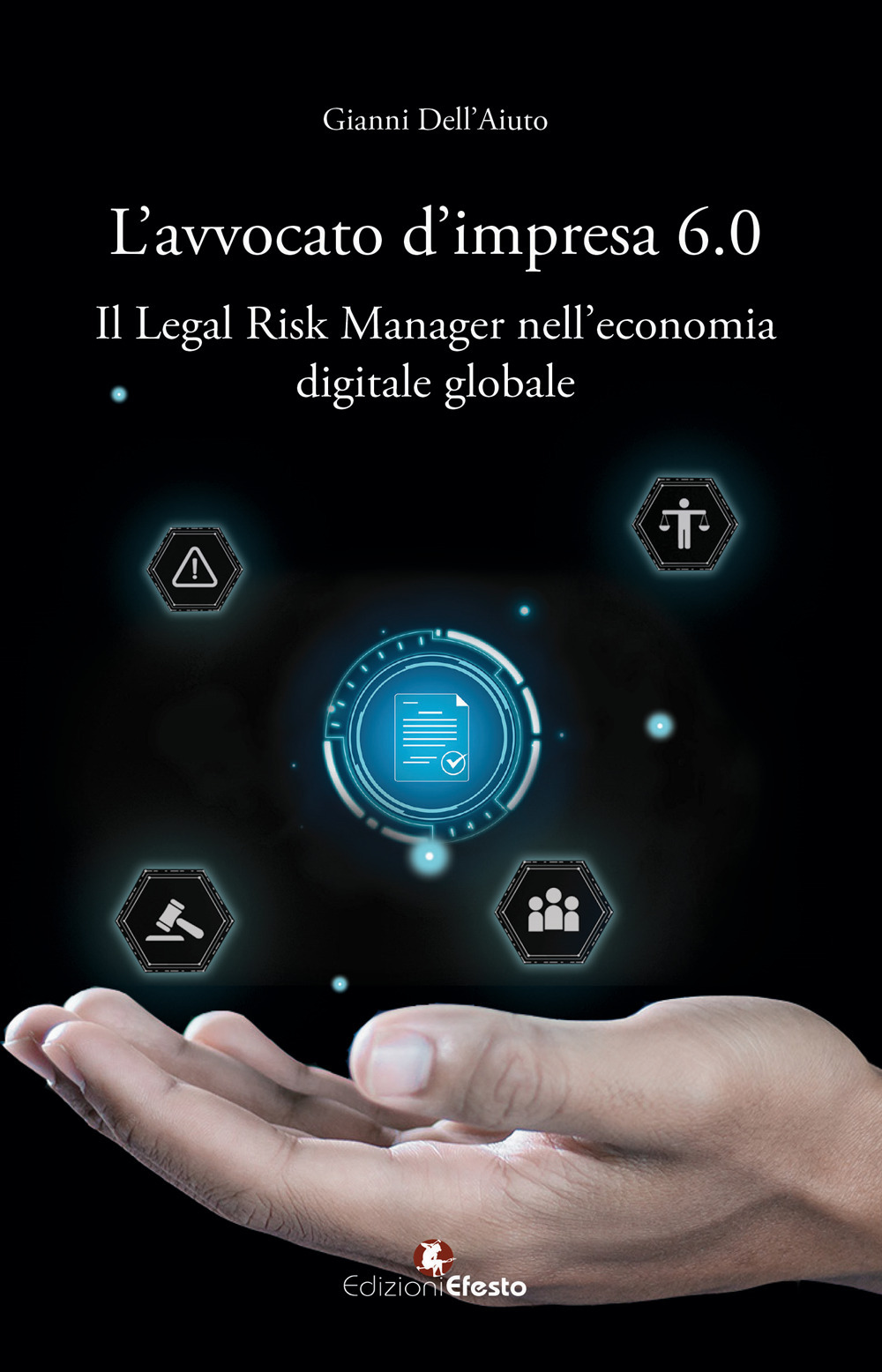 L'avvocato d'impresa 6.0. Il legal risk manager nell'economia digitale globale