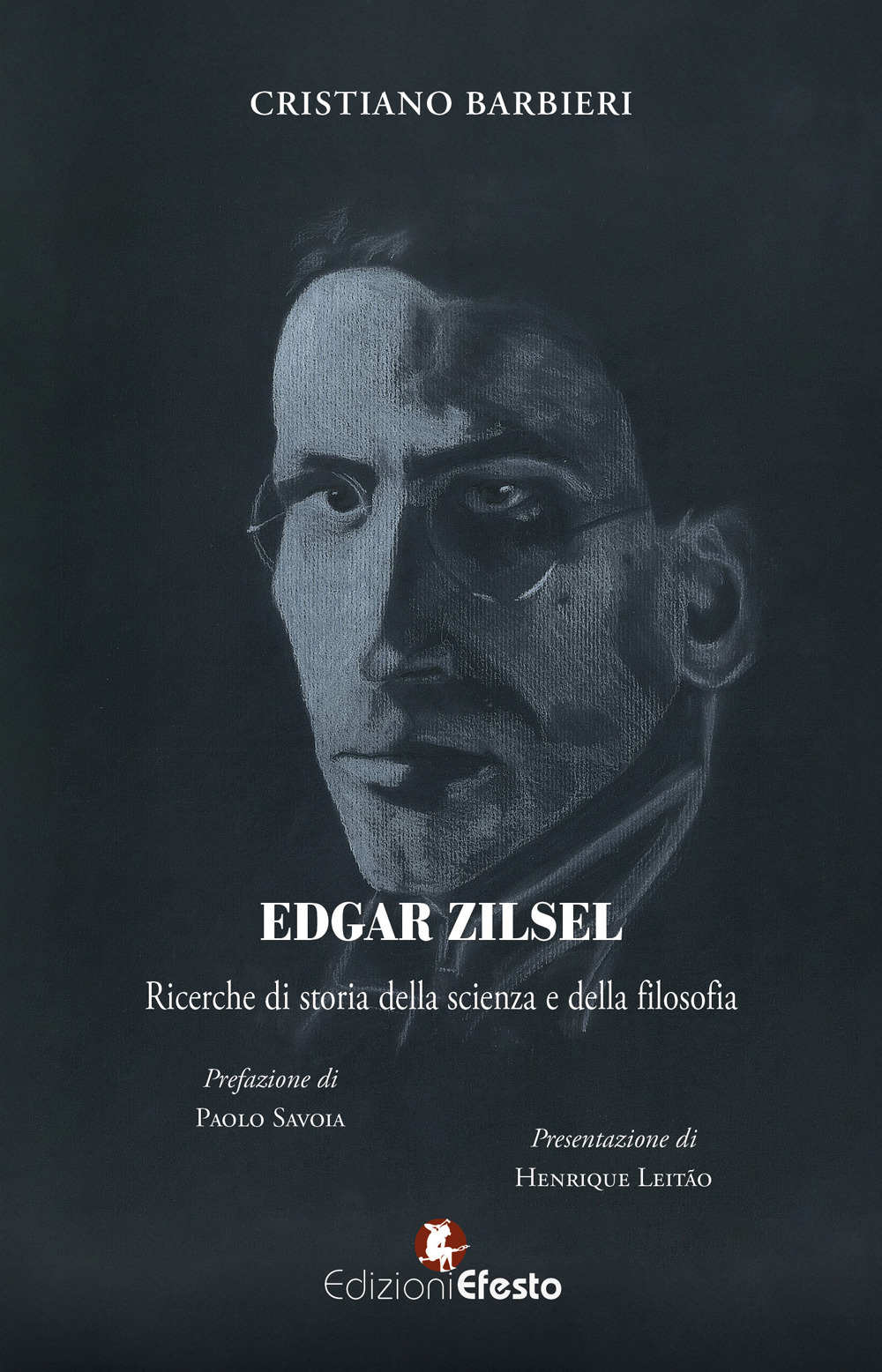 Edgar Zilsel. Ricerche di storia della scienza e della filosofia