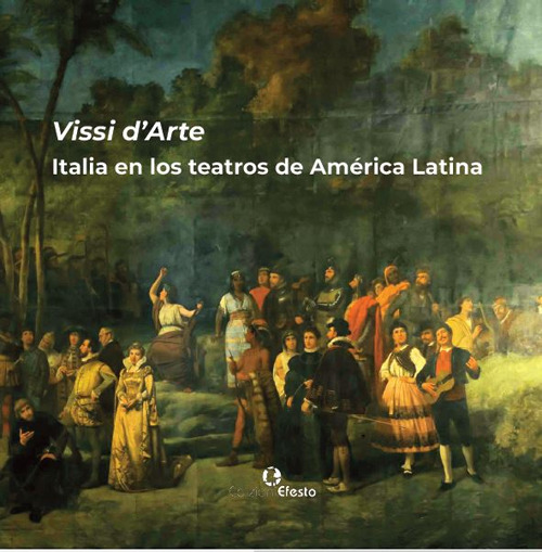 Vissi d'arte. Italia en los teatros de América Latina