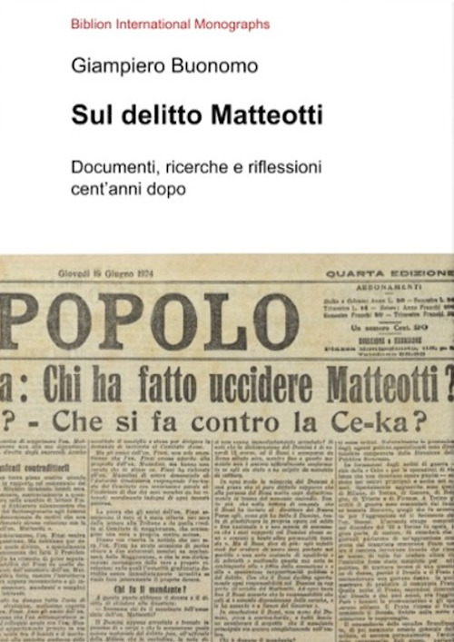 Sul delitto Matteotti. Documenti, ricerche e riflessioni cent'anni dopo