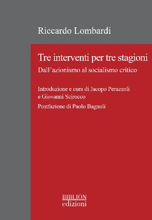 Tre interventi per tre stagioni. Dall'azionismo al socialismo critico