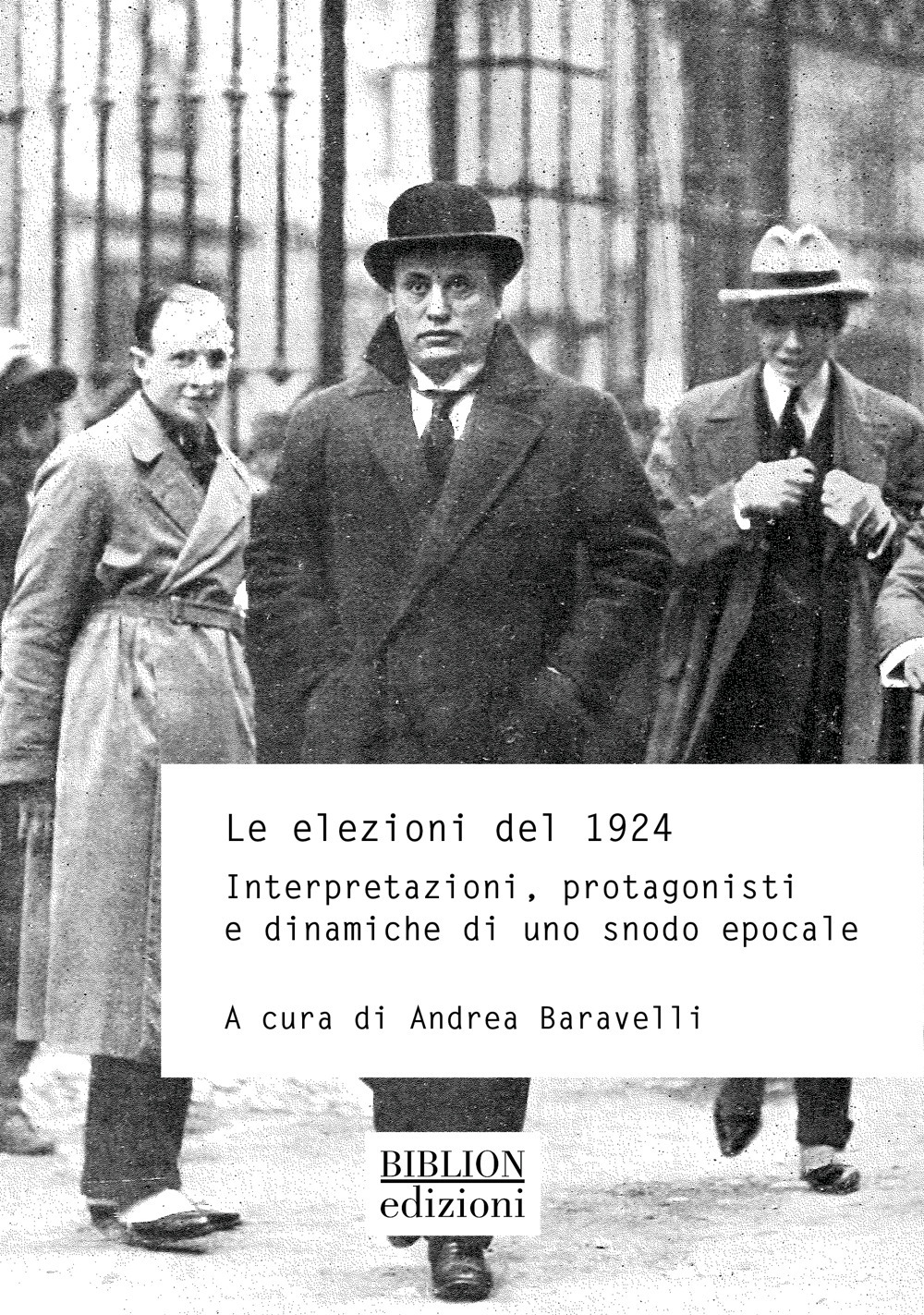 Le elezioni politiche del 1924. Interpretazioni, protagonisti e dinamiche di uno snodo epocale