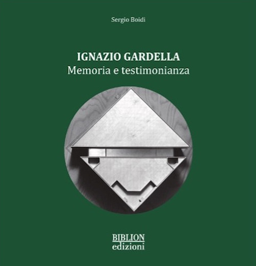 Ignazio Gardella. Memoria e testimonianza