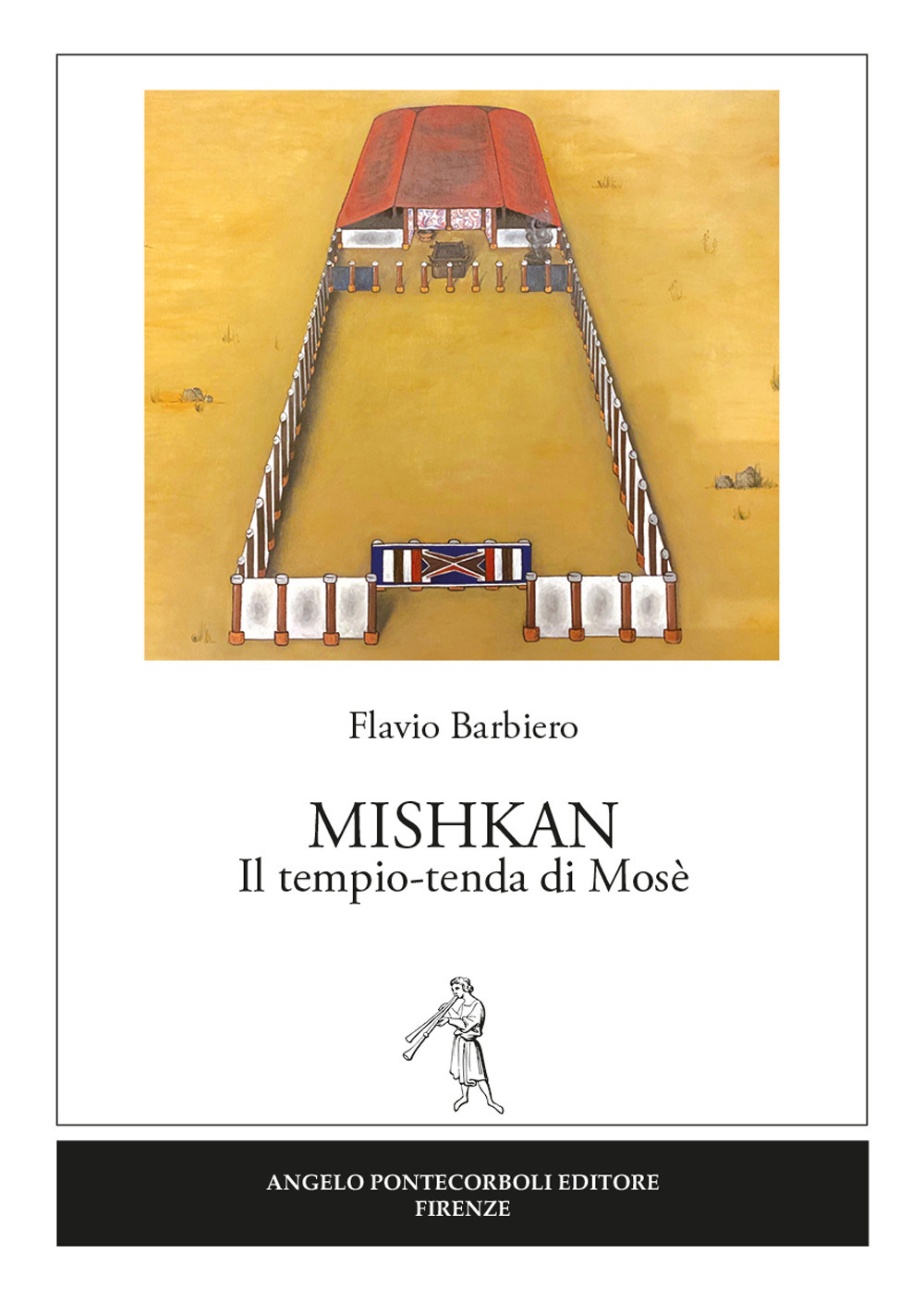 Mishkan. Il tempio-tenda di Mosè