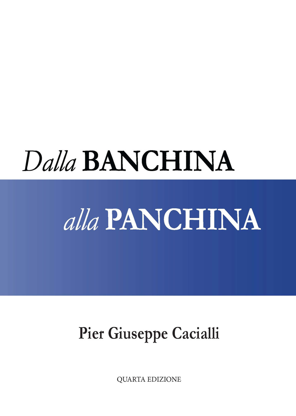 Dalla banchina alla panchina