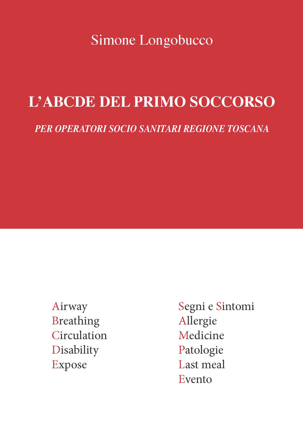 L'ABCDE del primo soccorso. Per operatori socio sanitari Regione Toscana