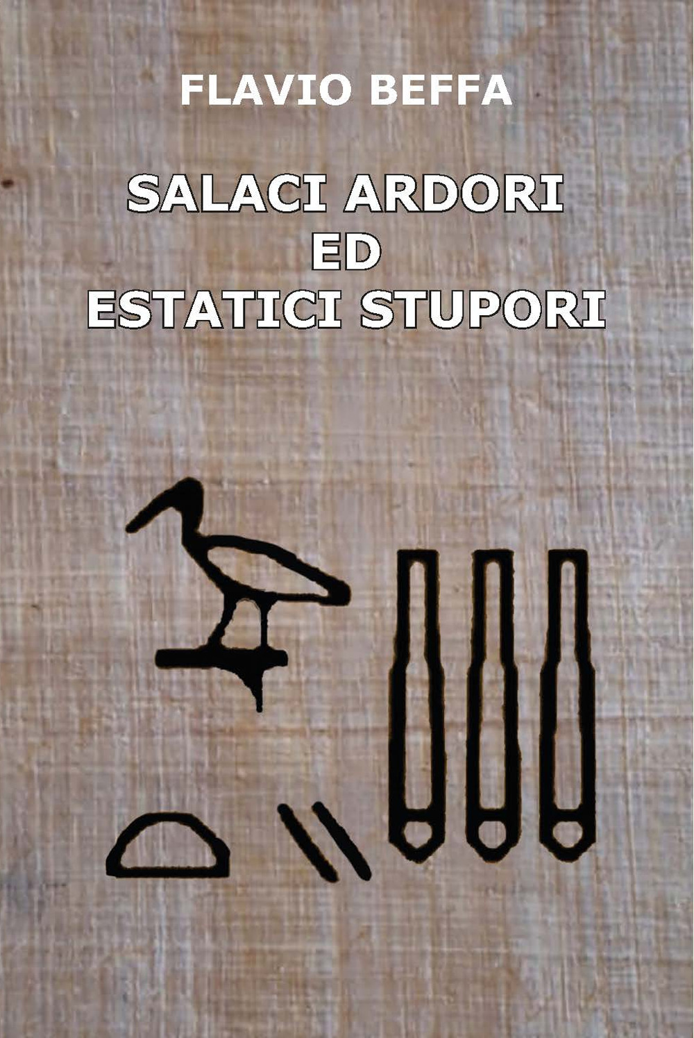 Salaci ardori ed estatici stupori