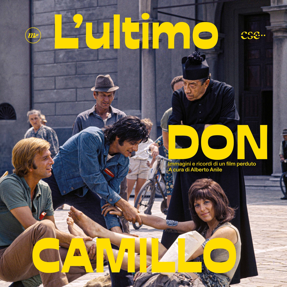 L'ultimo don Camillo. Immagini e ricordi di un film perduto