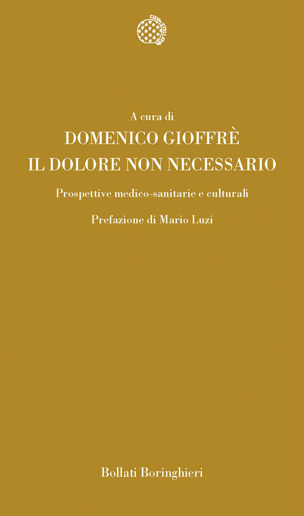 Il dolore non necessario. Prospettive medico-sanitarie e culturali