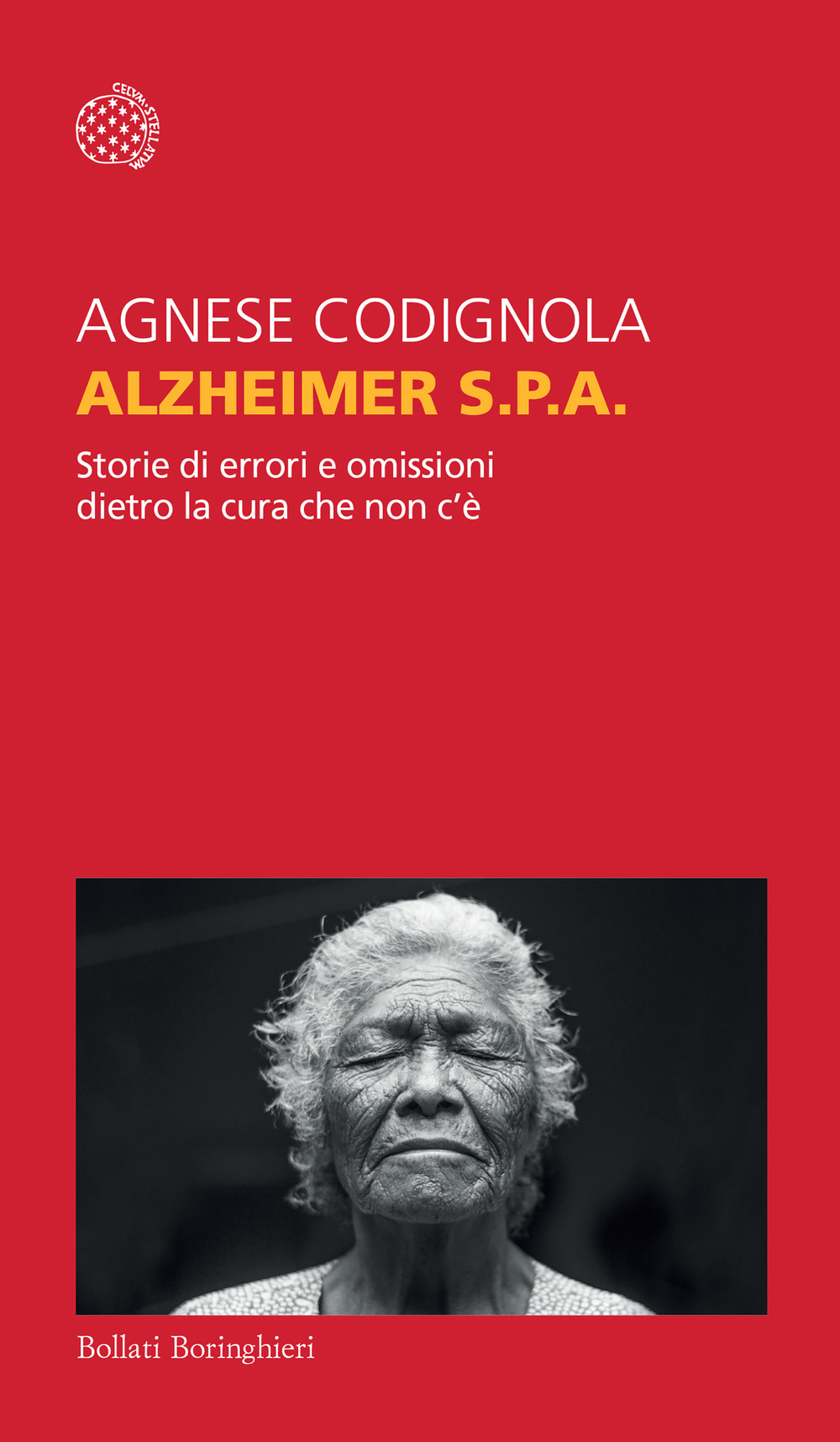 Alzheimer S.p.A. Storie di errori e omissioni dietro la cura che non c'è