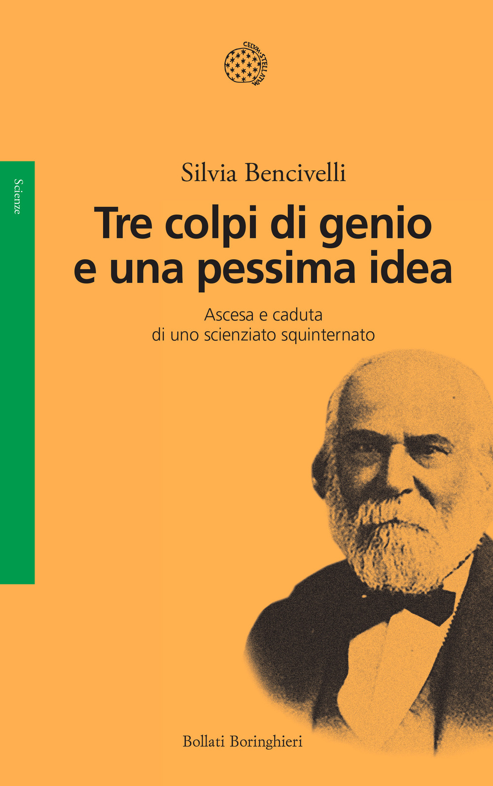 Tre colpi di genio e una pessima idea. Ascesa e caduta di uno scienziato squinternato