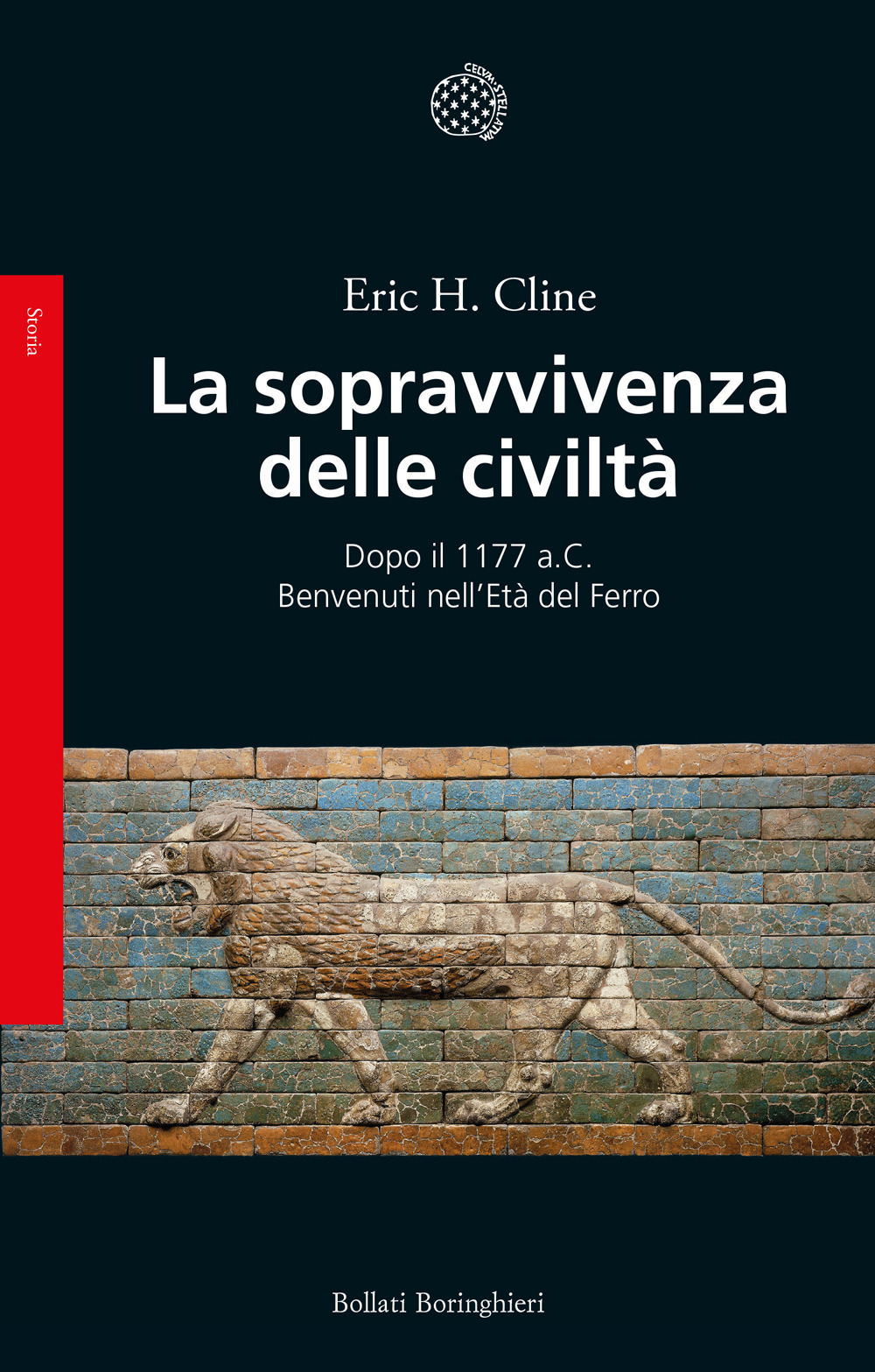 La sopravvivenza delle civiltà. Dopo il 1177 a.C. Benvenuti nell'Età del ferro