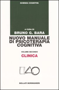 Nuovo manuale di psicoterapia cognitiva. Vol. 2: Clinica