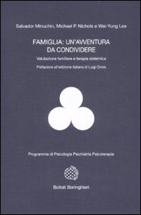 Famiglia: un'avventura da condividere. Valutazione familiare e terapia sistemica