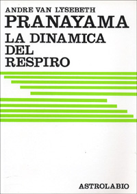 Pranayama. La dinamica del respiro