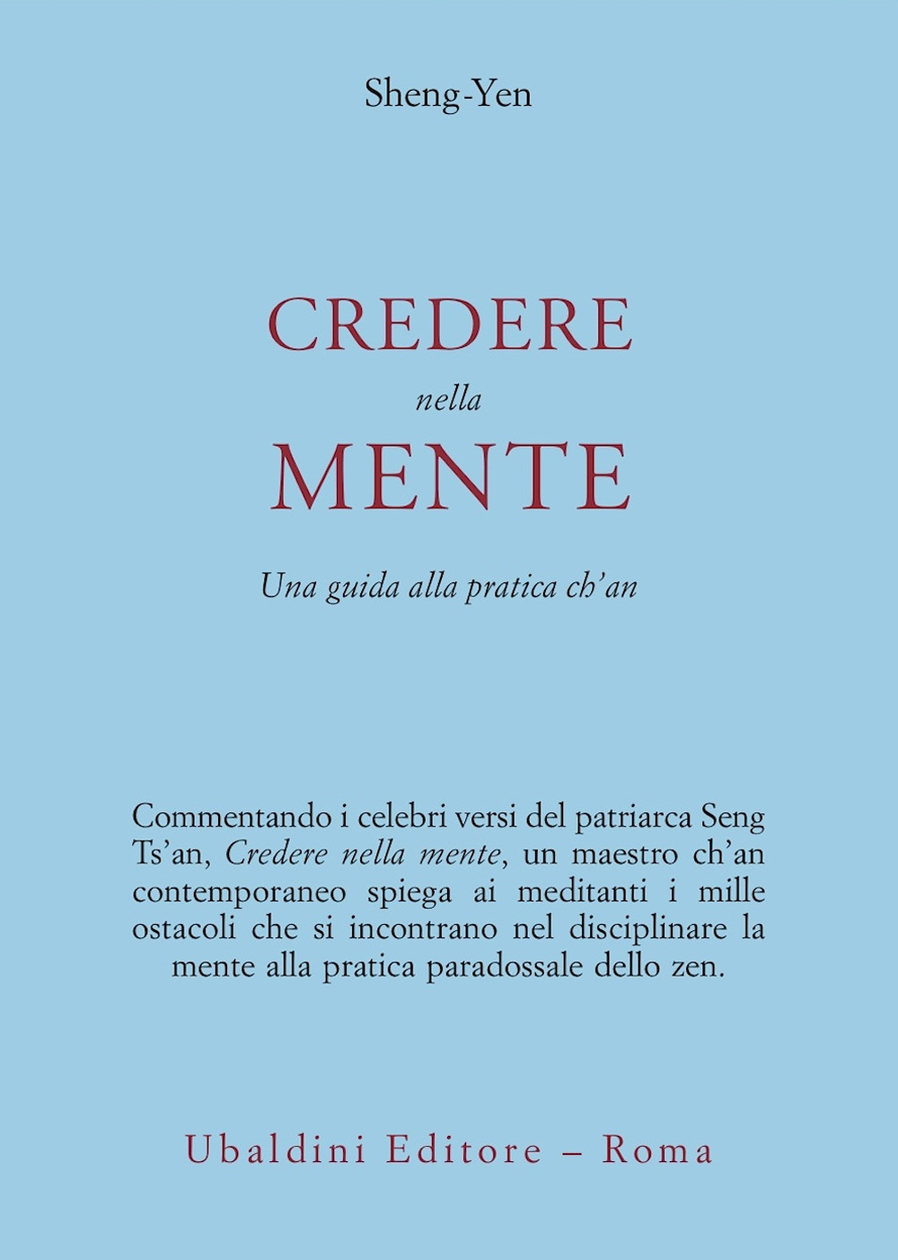 Credere nella mente. Una guida alla pratica Ch'an