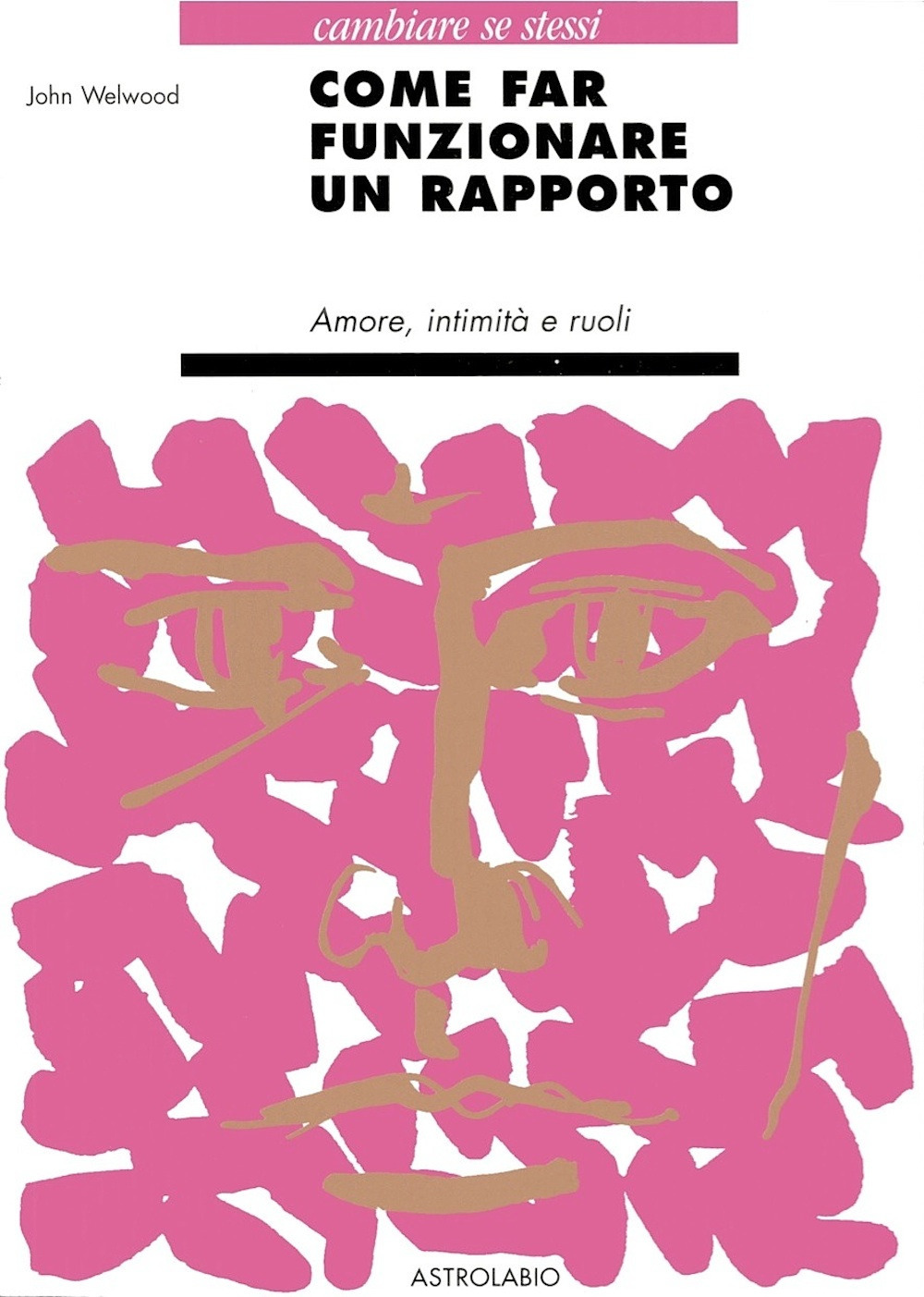 Come far funzionare un rapporto. Amore, intimità e ruoli