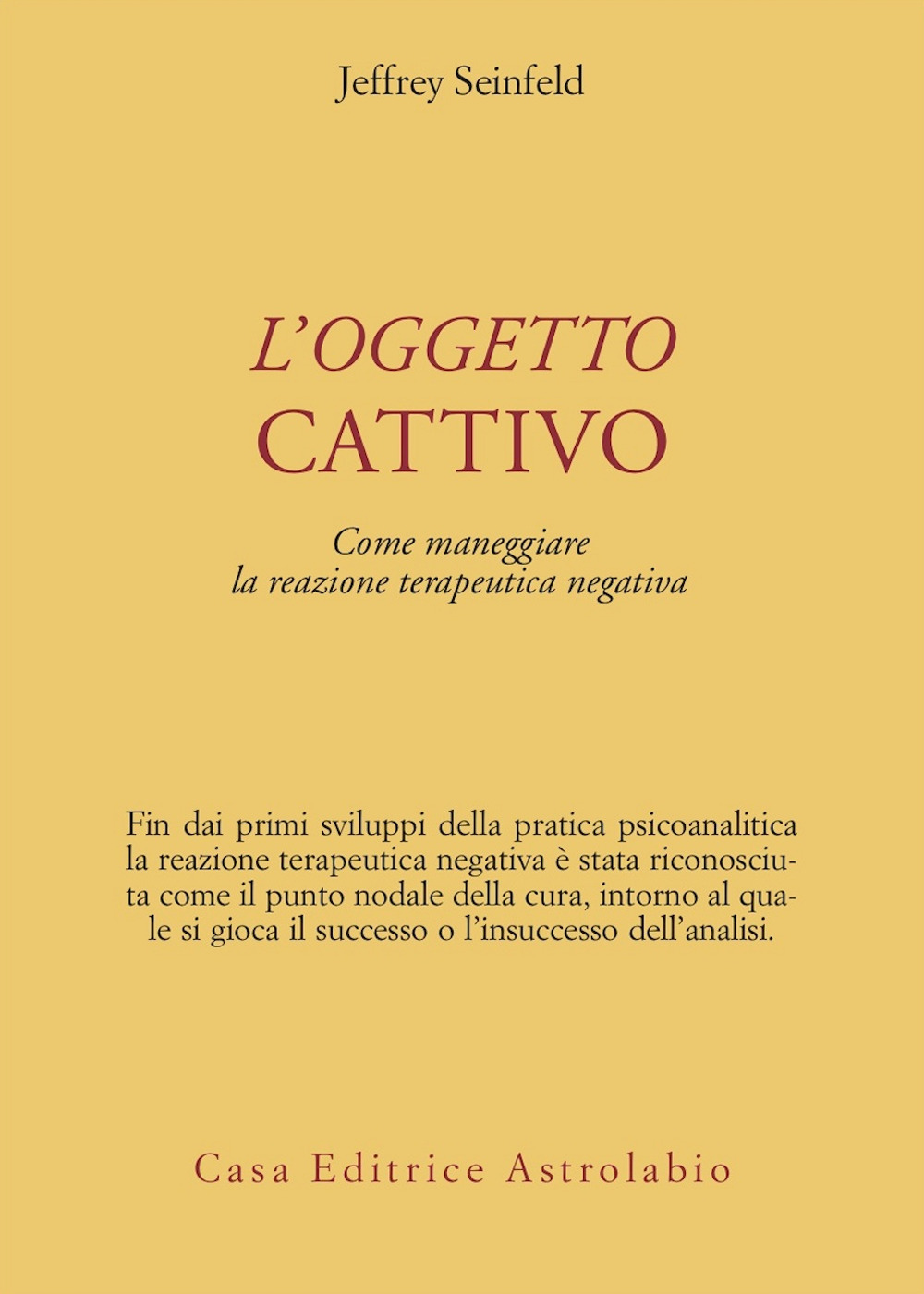 L'oggetto cattivo. Come gestire la reazione terapeutica negativa