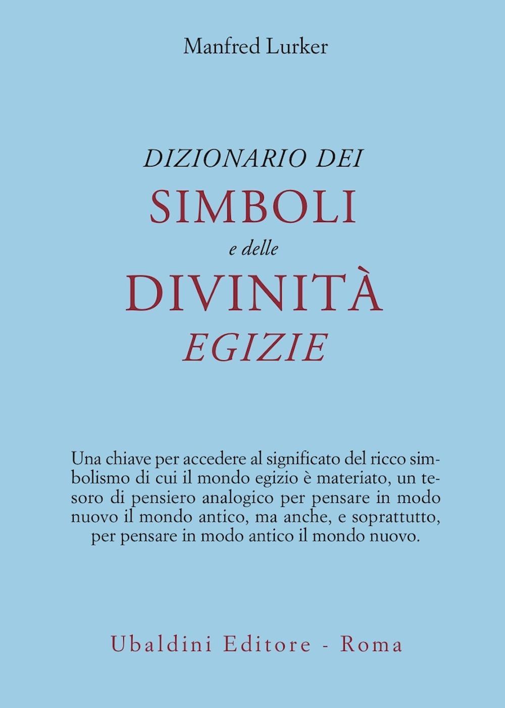 Dizionario dei simboli e delle divinità egizie