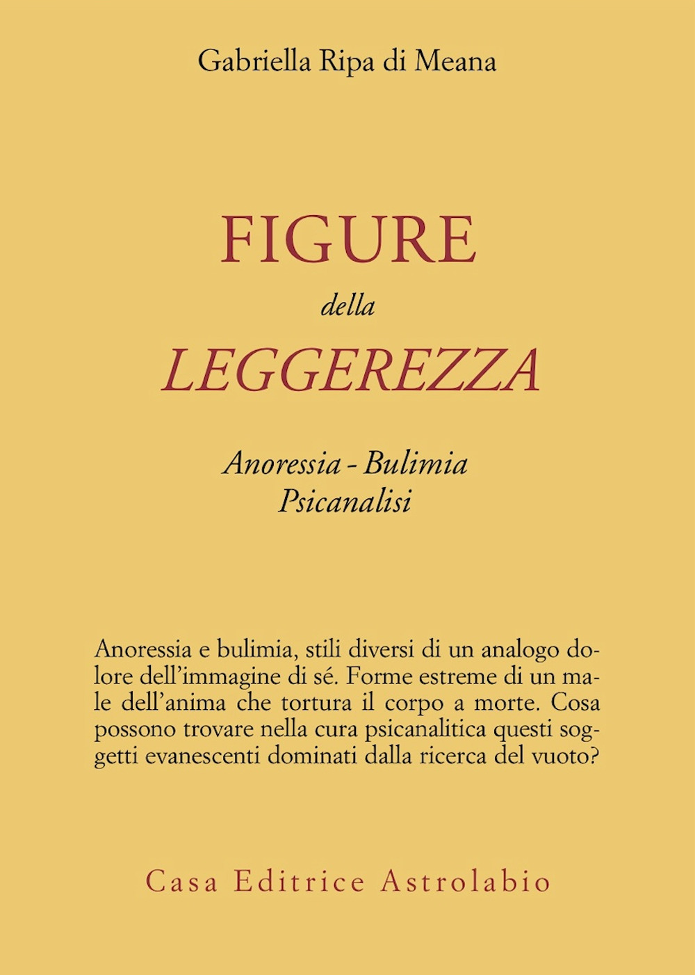 Figure della leggerezza. Anoressia. Bulimia. Psicanalisi