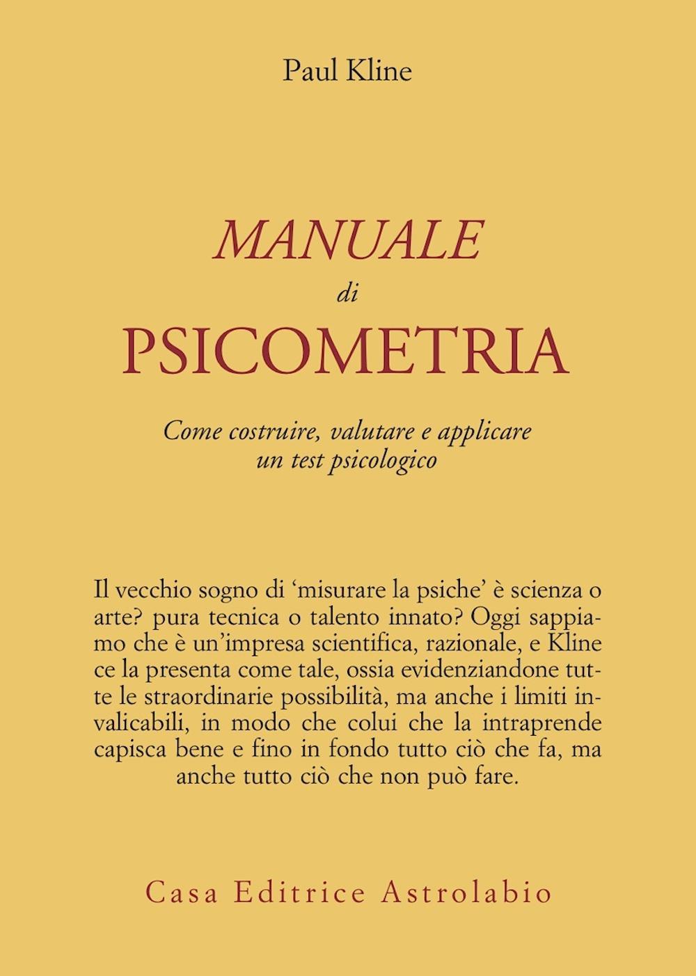 Manuale di psicometria. Come costruire, valutare e applicare un test psicologico